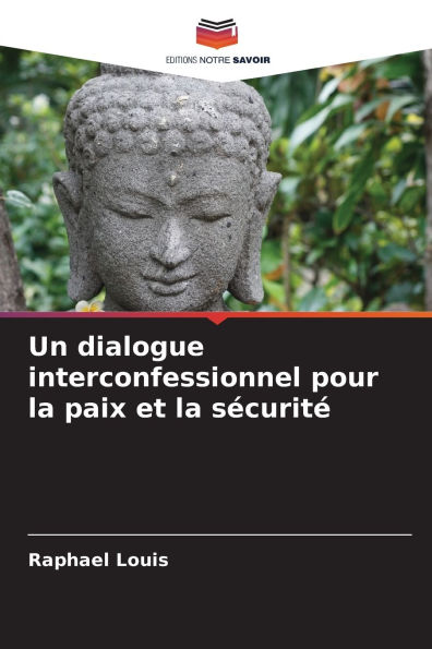 Un dialogue interconfessionnel pour la paix et la sï¿½curitï¿½