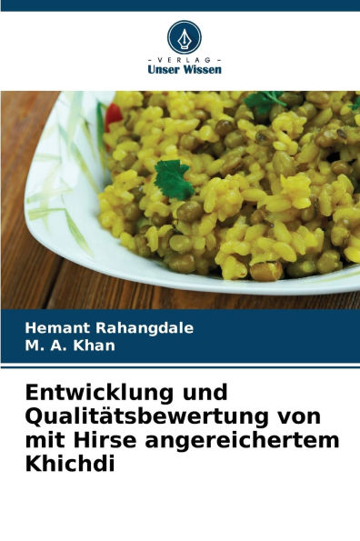 Entwicklung und Qualitï¿½tsbewertung von mit Hirse angereichertem Khichdi