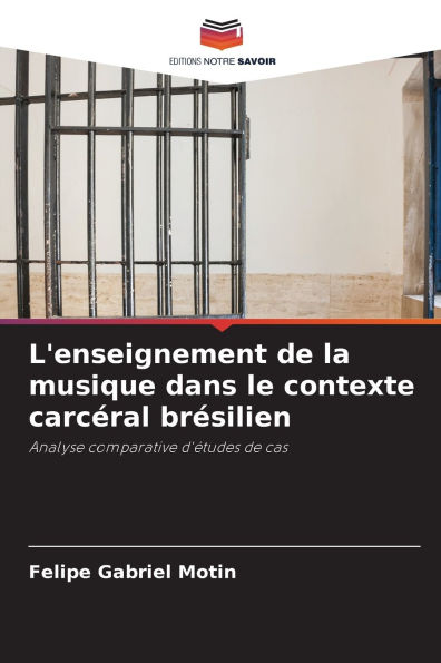 L'enseignement de la musique dans le contexte carcï¿½ral brï¿½silien