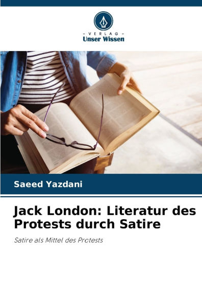 Jack London: Literatur des Protests durch Satire