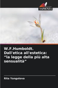Title: W.F.Humboldt. Dall'etica all'estetica: 