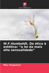 Title: W.F.Humboldt. Da ï¿½tica ï¿½ estï¿½tica: 