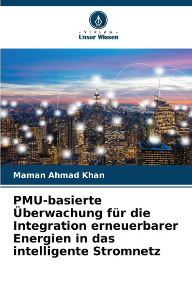 PMU-basierte ï¿½berwachung fï¿½r die Integration erneuerbarer Energien in das intelligente Stromnetz