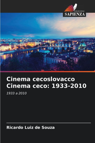 Cinema cecoslovacco Cinema ceco: 1933-2010