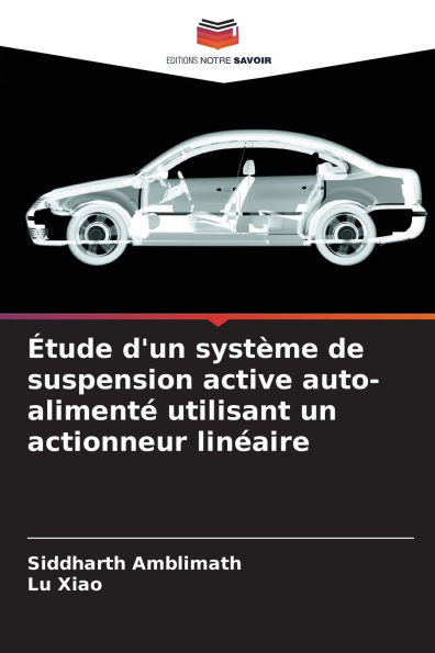 ï¿½tude d'un systï¿½me de suspension active auto-alimentï¿½ utilisant un actionneur linï¿½aire