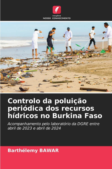 Controlo da poluiï¿½ï¿½o periï¿½dica dos recursos hï¿½dricos no Burkina Faso