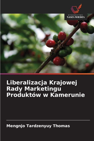 Liberalizacja Krajowej Rady Marketingu Produktï¿½w w Kamerunie