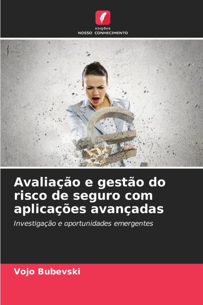 Avaliaï¿½ï¿½o e gestï¿½o do risco de seguro com aplicaï¿½ï¿½es avanï¿½adas