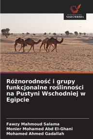 Title: Rï¿½żnorodnośc i grupy funkcjonalne roślinności na Pustyni Wschodniej w Egipcie, Author: Fawzy Mahmoud Salama