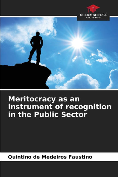 Meritocracy as an instrument of recognition in the Public Sector