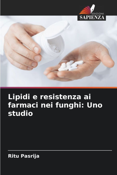 Lipidi e resistenza ai farmaci nei funghi: Uno studio