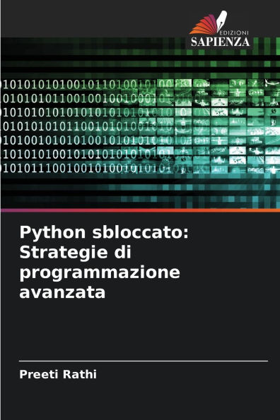 Python sbloccato: Strategie di programmazione avanzata