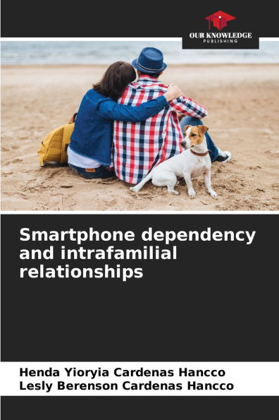 Smartphone dependency and intrafamilial relationships