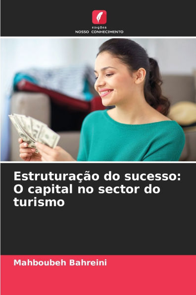 Estruturaï¿½ï¿½o do sucesso: O capital no sector do turismo