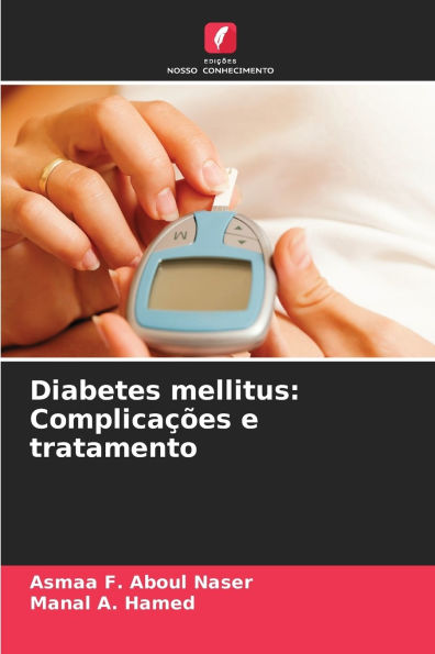 Diabetes mellitus: Complicaï¿½ï¿½es e tratamento