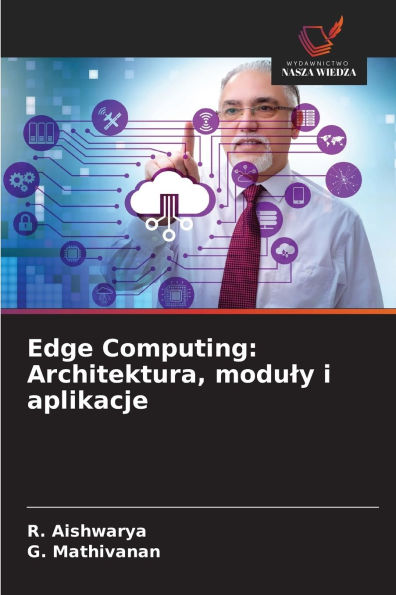 Edge Computing: Architektura, moduly i aplikacje