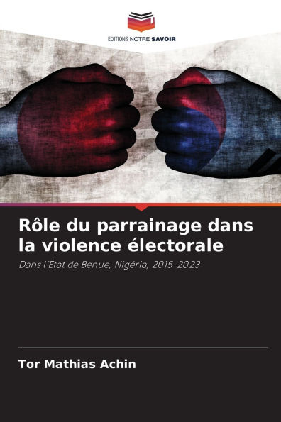 Rï¿½le du parrainage dans la violence ï¿½lectorale