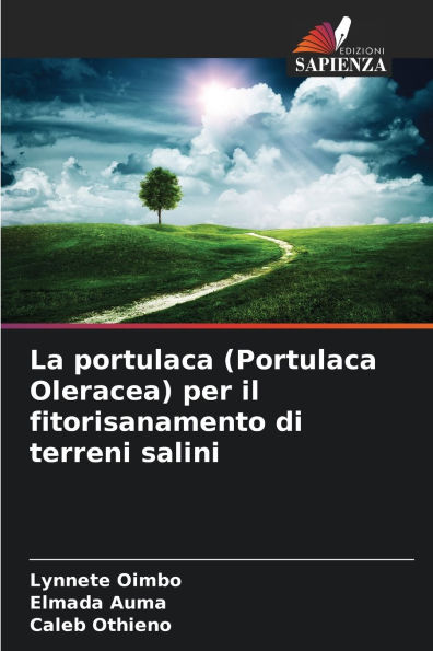 La portulaca (Portulaca Oleracea) per il fitorisanamento di terreni salini