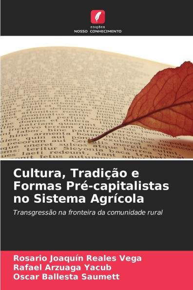 Cultura, Tradiï¿½ï¿½o e Formas Prï¿½-capitalistas no Sistema Agrï¿½cola