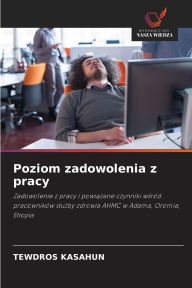 Title: Poziom zadowolenia z pracy, Author: Tewdros Kasahun