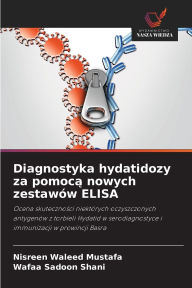 Title: Diagnostyka hydatidozy za pomocą nowych zestawï¿½w ELISA, Author: Nisreen Waleed Mustafa
