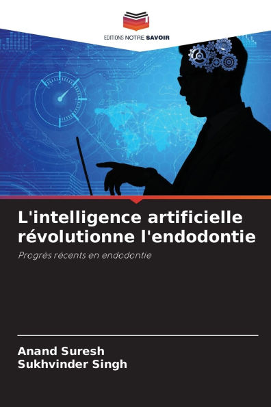 L'intelligence artificielle rï¿½volutionne l'endodontie