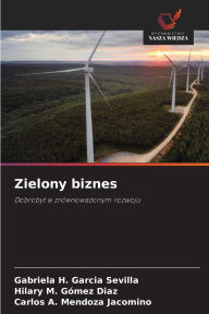 Title: Zielony biznes, Author: Gabriela H Garcia Sevilla