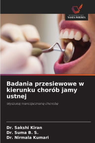 Title: Badania przesiewowe w kierunku chorï¿½b jamy ustnej, Author: Sakshi Kiran