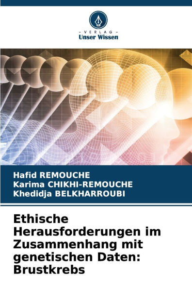 Ethische Herausforderungen im Zusammenhang mit genetischen Daten: Brustkrebs