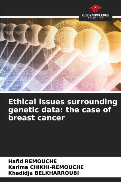 Ethical issues surrounding genetic data: the case of breast cancer