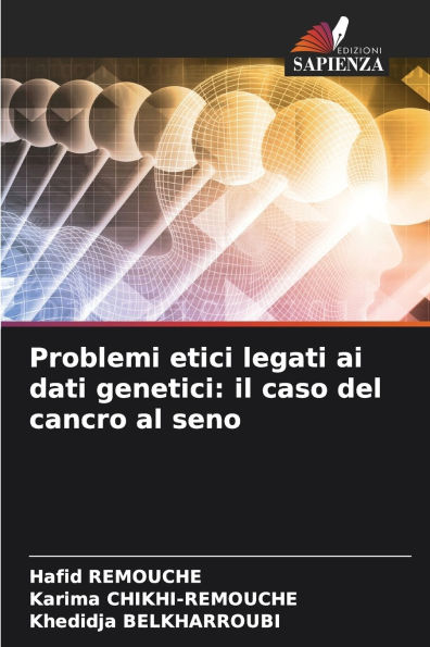 Problemi etici legati ai dati genetici: il caso del cancro al seno
