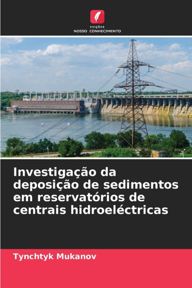 Investigaï¿½ï¿½o da deposiï¿½ï¿½o de sedimentos em reservatï¿½rios de centrais hidroelï¿½ctricas