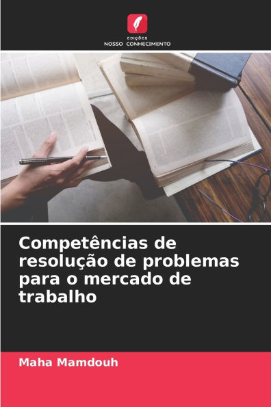 Competï¿½ncias de resoluï¿½ï¿½o de problemas para o mercado de trabalho