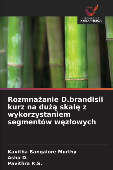 Rozmnażanie D.brandisii kurz na dużą skalę z wykorzystaniem segmentï¿½w węzlowych