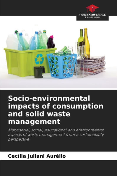 Socio-environmental impacts of consumption and solid waste management