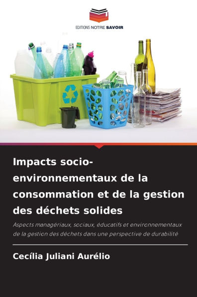 Impacts socio-environnementaux de la consommation et de la gestion des dï¿½chets solides