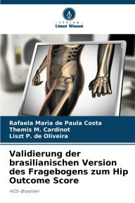 Title: Validierung der brasilianischen Version des Fragebogens zum Hip Outcome Score, Author: Rafaela Maria de Paula Costa