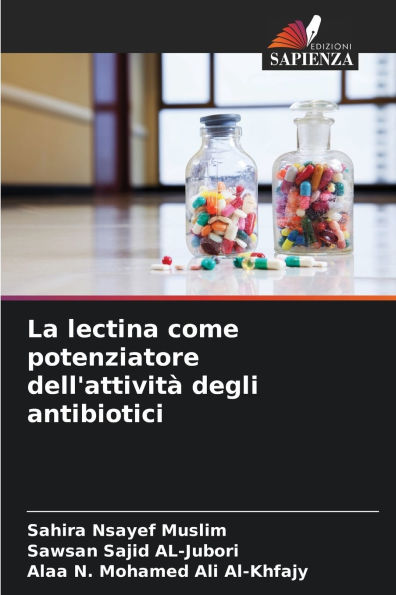La lectina come potenziatore dell'attivitï¿½ degli antibiotici
