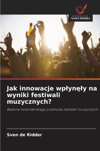 Jak innowacje wplynęly na wyniki festiwali muzycznych?