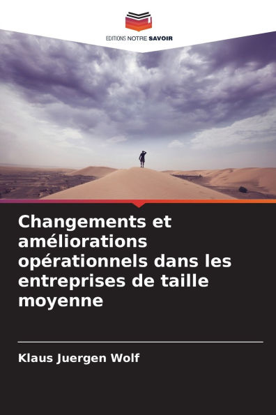 Changements et amï¿½liorations opï¿½rationnels dans les entreprises de taille moyenne