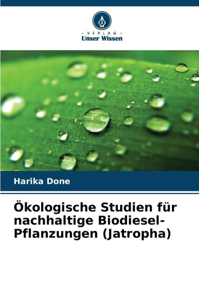 ï¿½kologische Studien fï¿½r nachhaltige Biodiesel-Pflanzungen (Jatropha)