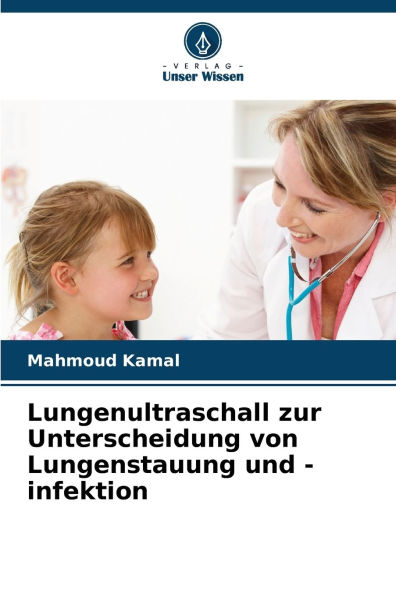 Lungenultraschall zur Unterscheidung von Lungenstauung und -infektion