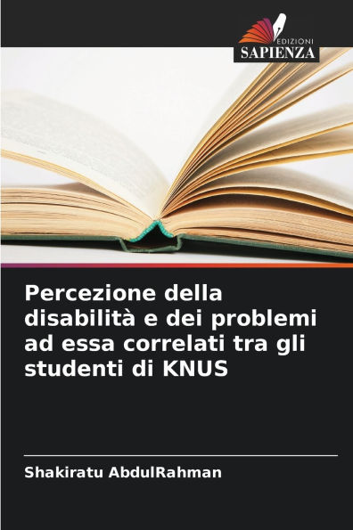 Percezione della disabilitï¿½ e dei problemi ad essa correlati tra gli studenti di KNUS