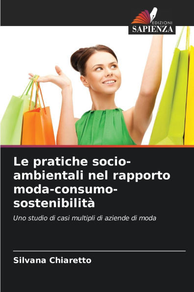 Le pratiche socio-ambientali nel rapporto moda-consumo-sostenibilitï¿½