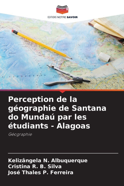 Perception de la gï¿½ographie de Santana do Mundaï¿½ par les ï¿½tudiants - Alagoas
