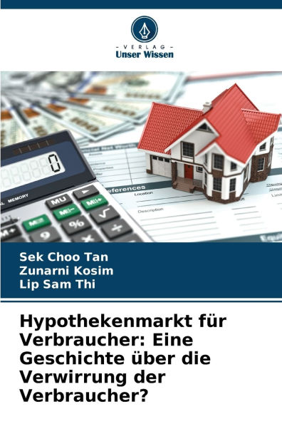 Hypothekenmarkt fï¿½r Verbraucher: Eine Geschichte ï¿½ber die Verwirrung der Verbraucher?