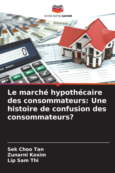 Le marchï¿½ hypothï¿½caire des consommateurs: Une histoire de confusion des consommateurs?
