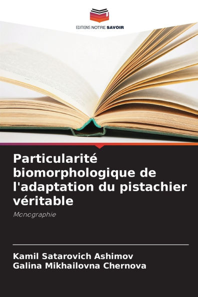 Particularitï¿½ biomorphologique de l'adaptation du pistachier vï¿½ritable