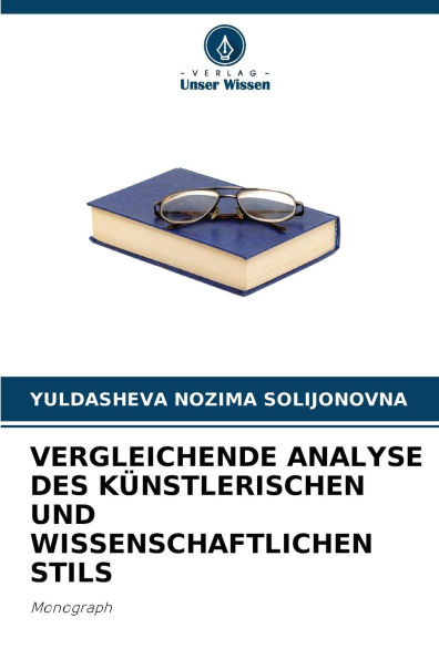 Vergleichende Analyse Des Kï¿½nstlerischen Und Wissenschaftlichen Stils