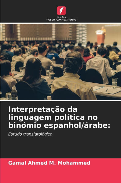 Interpretaï¿½ï¿½o da linguagem polï¿½tica no binï¿½mio espanhol/ï¿½rabe